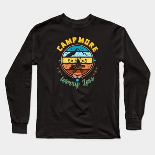 Camp More Worry Less Positive Affirmation Long Sleeve T-Shirt